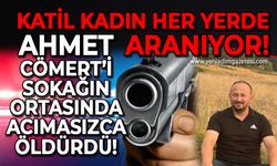 Ahmet Cömert'i sokağın ortasında acımasızca öldürdü: Katil kadın her yerde aranıyor!