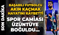 Futbol camiası yasta! Başarılı futbolcu Akın Kaçmak silahlı saldırıda hayatını kaybetti