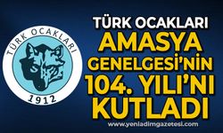 Türk Ocakları Amasya Genelgesi'nin 104. yılını kutladı