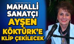 Mahalli sanatçı Ayşen Köktürk'e klip çekilecek