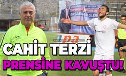 Cahit Terzi prensine kavuştu!