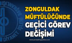 Zonguldak Müftülüğünde geçici görev değişimi