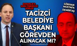 Tacizci belediye başkanı görevden alınacak mı?