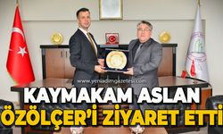 Kaymakam Aslan Özölçer'i ziyaret etti