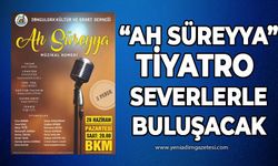 "Ah Süreyya" tiyatro severlerle buluşacak