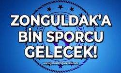 Zonguldak'a bin sporcu gelecek