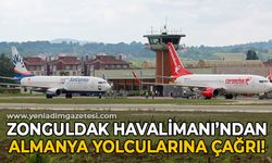 Zonguldak Havalimanı'ndan Almanya yolcularına çağrı