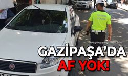 Gazipaşa'da af yok!