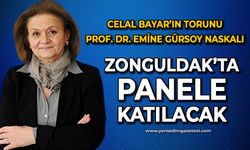 Celal Bayar'ın torunu Prof. Dr. Emine Gürsoy Naskalı Zonguldak'ta panele katılacak