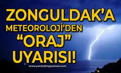 Zonguldak'a meteoroloji'den "oraj" uyarısı