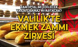 Zonguldak Valiliği'nde ekmek zammı zirvesi: Zam iptal mi edilecek ya da gramaj mı artacak?