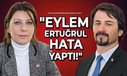 "Eylem Ertuğrul hata yaptı!"