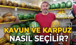 Kavun ve karpuz nasıl seçilir?