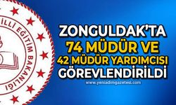 Zonguldak'ta 74 Müdür ve 42 Müdür yardımcısı görevlendirildi