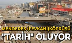 Fevkani Köprüsü " tarih " oluyor