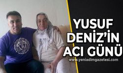 Yusuf Deniz'in acı günü