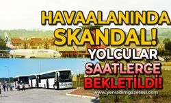 Zonguldak Havaalanında skandal: Yolcular saatlerce bekletildi!
