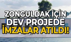 Zonguldak için dev projede imzalar atıldı!