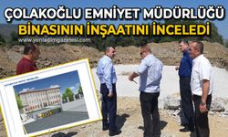 Ahmet Çolakoğlu Emniyet Müdürlüğü bina inşaatını inceledi