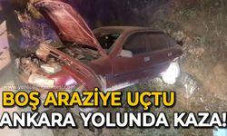 Ankara yolunda trafik kazası: Boş araziye uçtu!