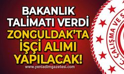 Bakanlık talimatı verdi: Zonguldak'ta işçi alımı yapılacak!
