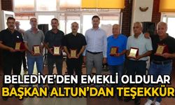 Belediyeden emekli oldular: Başkan Kamil Altun'dan teşekkür