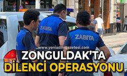 Zonguldak'ta dilenci operasyonu