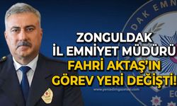Zonguldak İl Emniyet Müdürü Fahri Aktaş'ın görev yeri değişti!