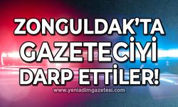 Zonguldak’ta gazeteciyi darp ettiler!