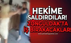Hekime saldırdılar: Zonguldak'ta iş bırakacaklar!