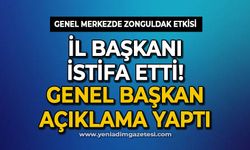 Genel Merkezde Zonguldak etkisi: İl Başkanı istifa etti Genel Başkan açıklama yaptı!