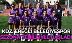 Ereğli Belediyespor Kadın Futbol Takımı sezona yenilgiyle başladı