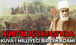 Kurtuluş Savaşı'nda Kuva-i Milliyeci bir din adamı