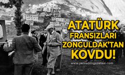 Menderes Uzun: Atatürk Fransızları Zonguldak'tan kovdu!