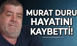 Murat Duru hayatını kaybetti