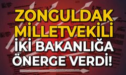Zonguldak Milletvekili iki bakanlığa önerge verdi!