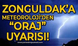 Zonguldak'a Meteoroloji'den "oraj" uyarısı!