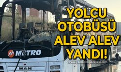 Seyir halindeki yolcu otobüsü alev alev yandı!