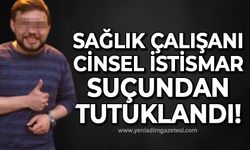 Sağlık personeli cinsel istismar suçundan tutuklandı!