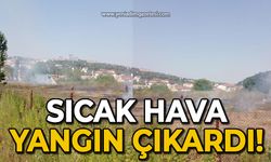 Sıcak hava yangın çıkardı!