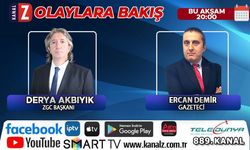 Olaylara Bakış bu akşam KANAL Z ekranlarında