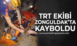 TRT ekibi Zonguldak'ta kayboldu