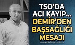 TSO camiası yasta: Metin Demir'den başsağlığı mesajı