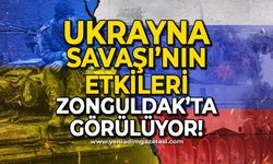 Ukrayna Savaşı'nın etkileri Zonguldak'ta görülüyor!