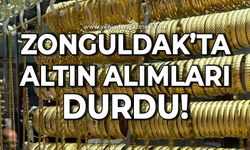 Zonguldak'ta altın alımları durdu!