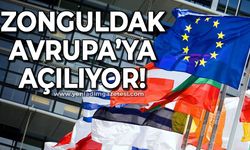 Zonguldak için önemli adım: Avrupa'ya açılıyoruz!