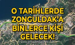 Zonguldak'a binlerce kişi geliyor: O tarihler için koordinasyonlar yapıldı!