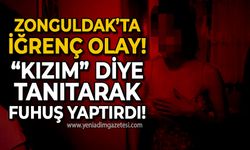 Zonguldak'ta iğrenç olay: "Kızım" diyerek fuhuş yaptırdı!