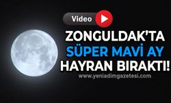 Zonguldak'ta gökyüzünde görsel şölen: Süper Mavi Ay kendine hayran bıraktı!