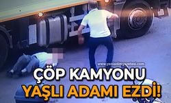 Çöp kamyonu yaşlı adamı ezdi!